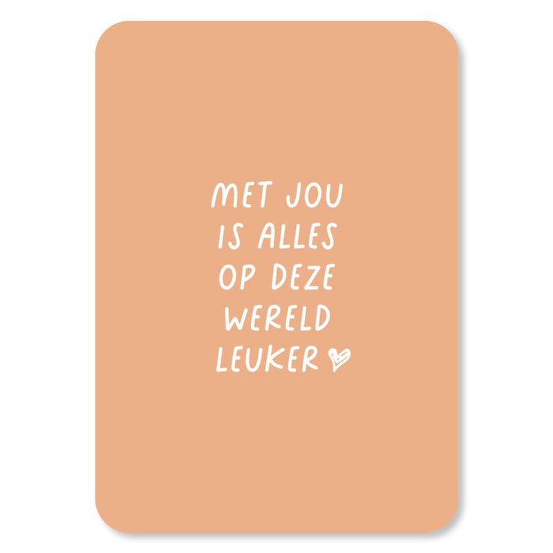 Kaart Met Jou Is Alles Op Deze Wereld Leuker Krossproducts | De online winkel voor hebbedingetjes