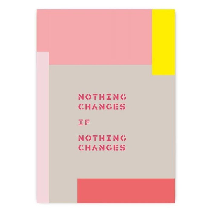 Kaart Nothing Changes If Nothing Changes Krossproducts | De online winkel voor hebbedingetjes